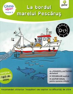 La bordul marelui Pescarus. Citesc usor! Nivelul 2