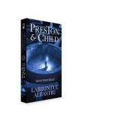 Labirintul albastru. Editie de buzunar de Douglas Preston