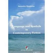 Language and Symbols in Contemporary Fiction de Alexandra Marginean