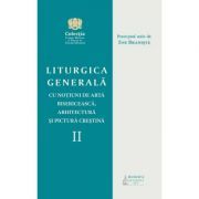 Liturgica generala cu notiuni de arta bisericeasca, arhitectura si pictura crestina, volumul 2