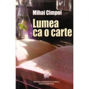 Lumea Ca O Carte de Mihai Cimpoi