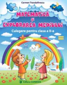 Matematica si explorarea mediului. Culegere pentru clasa a II-a