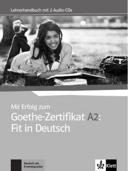 Mit Erfolg zum Goethe-Zertifikat A2: Fit in Deutsch