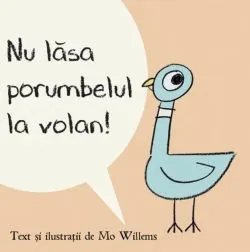 Nu lăsa porumbelul la volan! - HC de Mo Willems