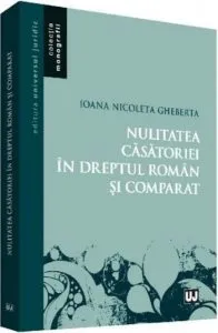 Nulitatea casatoriei in dreptul roman si comparat