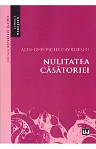 Nulitatea casatoriei de Alin-Gheorghe Gavrilescu