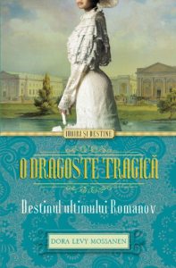 O dragoste tragica. Destinul ultimului Romanov