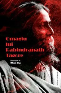Omagiu lui Rabindranath Tagore de Mihaela Gligor