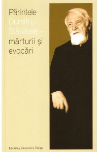 Parintele Dumitru sStaniloae. Marturii si evocari