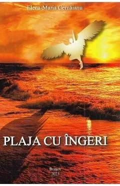 Plaja cu Ingeri de Elena-Maria Cernaianu