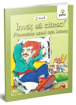 Povestea unui om leneș. Învăţ să citesc! Nivelul 1