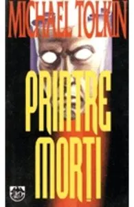 Printre Morti de Michael Tolkin
