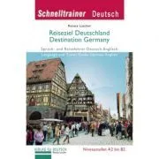 Reiseziel Deutschland Destination Germany Landeskunde Sprach- und Reisefuhrer Deutsch-Englisch auf dem Niveau A1 bis B2 de Renate Luscher