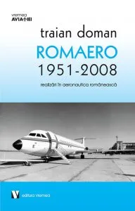 Romaero 1951-2008. Realizari in aeronautica romaneasca