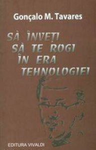Sa inveti sa te rogi in era tehnologiei