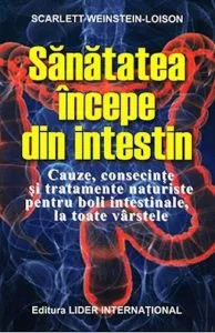 Sanatatea incepe din intestin de Scarlett Weistein-Loison