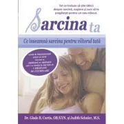 Sarcina ta. Ce inseamna sarcina pentru viitorul tata de Glade B. Curtis