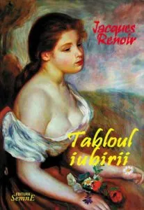 Tabloul iubirii de Jacques Renoir