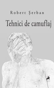 Tehnici de camuflaj de Robert Serban