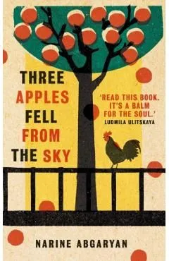 Three Apples Fell from the Sky de Narine Abgaryan