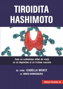 Tiroidita Hashimoto. Cum sa schimbam stilul de viata ca sa depistam si sa tratam cauzele
