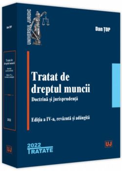 Tratat de dreptul muncii. Doctrină și jurisprudență. Ediția a V-a, revăzută și adăugită - 2024