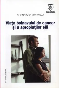 Viata bolnavului de cancer si a apropiatilor sai
