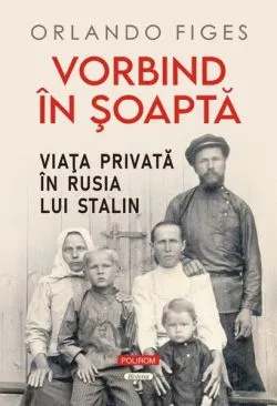 Vorbind în şoaptă de Orlando Figes