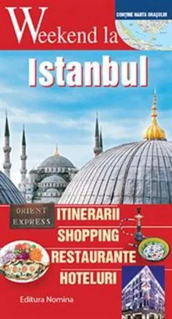 Weekend la Istanbul