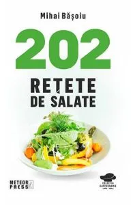 202 retete de salate de Mihai Basoiu