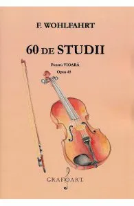 60 de studii pentru vioara. Opus 45 de F. Wohlfahrt