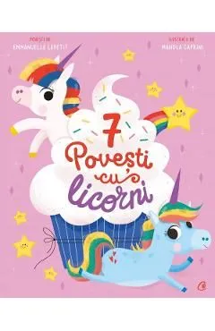 7 Povesti cu licorni de Emmanuelle Lepetit