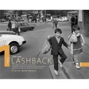 Album Flashback 1. Clisee voalate din Epoca de aur si anii tranzitiei de Florin Andreescu