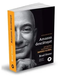 Amazon descătușat de Brad Stone