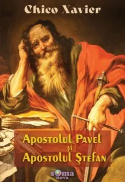 Apostolul Pavel și Apostolul Ștefan de Chico Xavier