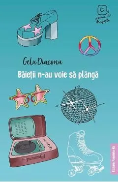 Baietii n-au voie sa planga de Gelu Diaconu