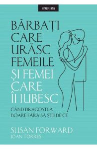 Barbati care urasc femeile si femei care-i iubesc