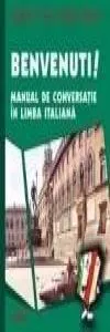 Benvenuti! Manual de conversatie in limba italiana de Dragos Cojocaru