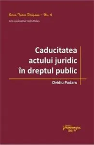 Caducitatea actului juridic in dreptul public