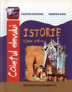 Caiet de Istorie clasa a-lV-a