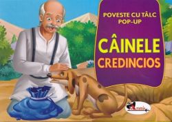 Cainele credincios. Poveste cu talc. Pop-up