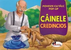 Cainele credincios. Poveste cu talc. Pop-up