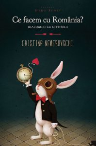 Ce facem cu Romania? Dialoguri cu cititorii (ed. 2)