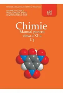 Chimie. Manual pentru clasa a XI-a. C3 de Luminita Irinel Doicin