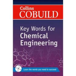 COBUILD Key Words. Key Words for Chemical Engineering B1 