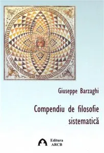 Compendiu de filosofie sistematica de Giuseppe Barzaghi