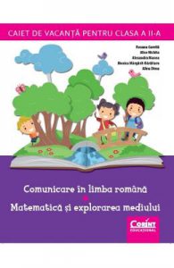 Comunicare in limba romana. Matematica si explorarea mediului