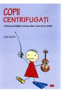 Copii centrifugati de Gaia Sacchi