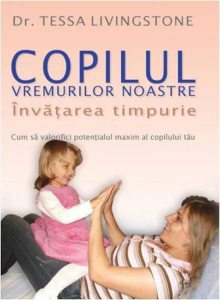 Copilul vremurilor noastre. Invatarea timpurie
