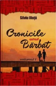 Cronicile unui barbat Vol. 1